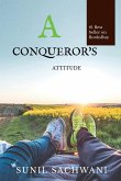 A CONQUEROR'S ATTITUDE