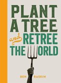 Plant a Tree and Retree the World (eBook, ePUB)