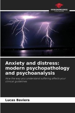 Anxiety and distress: modern psychopathology and psychoanalysis - Baviera, Lucas