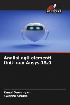 Analisi agli elementi finiti con Ansys 15.0 - Dewangan, Kunal;Shukla, Swapnil