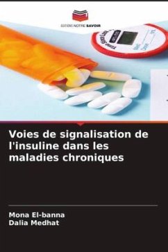 Voies de signalisation de l'insuline dans les maladies chroniques - El-Banna, Mona;Medhat, Dalia