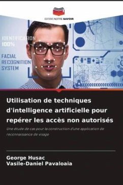 Utilisation de techniques d'intelligence artificielle pour repérer les accès non autorisés - Husac, George;Pavaloaia, Vasile-Daniel