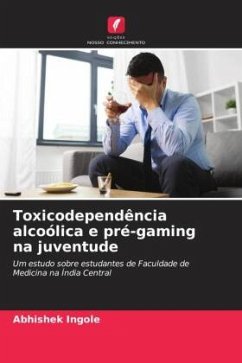 Toxicodependência alcoólica e pré-gaming na juventude - Ingole, Abhishek