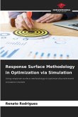 Response Surface Methodology in Optimization via Simulation