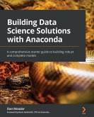 Building Data Science Solutions with Anaconda