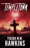 Templetown (Tirzah M.M. Hawkins Horror Stories, #3) (eBook, ePUB)