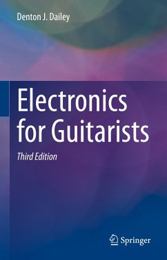 Electronics for Guitarists (eBook, PDF) - Dailey, Denton J.