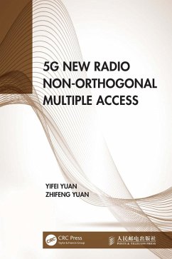 5G New Radio Non-Orthogonal Multiple Access (eBook, PDF) - Yuan, Yifei; Yuan, Zhifeng