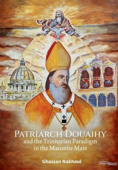 Cover Patriarch Douaihy and the Trinitarian Paradigm in the Maronite Mass (eBook, ePUB)
