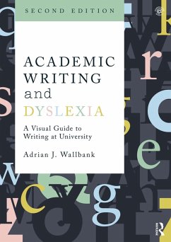 Academic Writing and Dyslexia (eBook, PDF) - Wallbank, Adrian J.