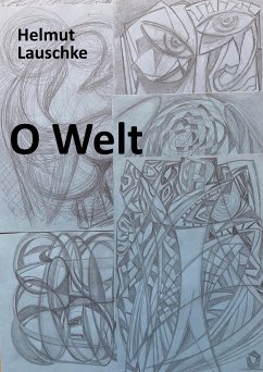 O Welt (eBook, ePUB) - Lauschke, Helmut