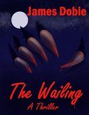 The Wailing (Wallowa Lake Series, #1) (eBook, ePUB) The Wailing (Wallowa Lake Series, #1) (eBook, ePUB)