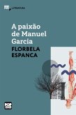 A paixão de Manuel Garcia (eBook, ePUB)