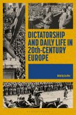 Dictatorship and Daily Life in 20th-Century Europe (eBook, PDF)