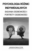Psychologia Róznic Indywidualnych (Badania Osobowosci i Portrety Osobowosci) (eBook, ePUB)