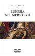 L'eresia nel Medioevo (eBook, ePUB) - Bild 1