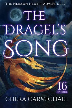 Cover The Dragel's Song : Episode 16 (Neilson Hewitt, #16) (eBook, ePUB)