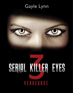 Serial Killer Eyes 3 (eBook, ePUB) - Lynn, Gayle