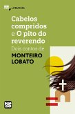 Cabelos compridos e O pito do reverendo: Dois contos de Monteiro Lobato (eBook, ePUB)