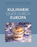 Kulinarik quer durch Europa (eBook, ePUB)