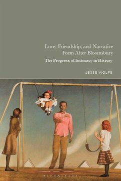 Love, Friendship, and Narrative Form After Bloomsbury (eBook, PDF) - Wolfe, Jesse