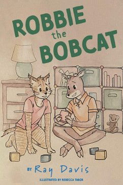 Robbie the Bobcat (eBook, ePUB) - Davis, Ray