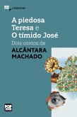 A piedosa Teresa e O tímido José: dois contos de Alcântara Machado (eBook, ePUB)