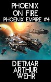 Phoenix on Fire (Phoenix Empire, #4) (eBook, ePUB) Phoenix on Fire (Phoenix Empire, #4) (eBook, ePUB)
