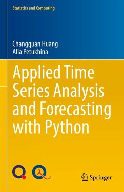Applied Time Series Analysis and Forecasting with Python (eBook, PDF) - Huang, Changquan; Petukhina, Alla