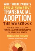 What White Parents Should Know about Transracial Adoption--The Workbook (eBook, ePUB)