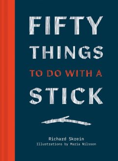 Fifty Things to Do with a Stick (eBook, ePUB) - Skrein, Richard