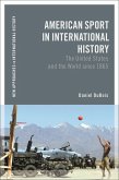 American Sport in International History (eBook, ePUB)