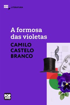 A formosa das violetas (eBook, ePUB) - Branco, Camilo Castelo