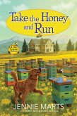Take the Honey and Run (eBook, ePUB)