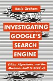 Investigating Google's Search Engine (eBook, ePUB) Investigating Google's Search Engine (eBook, ePUB)