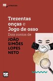 Trezentas onças e Jogo de Osso: dois contos de Simões Lopes Neto (eBook, ePUB)
