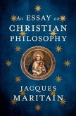 An Essay on Christian Philosophy (eBook, ePUB)