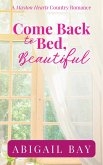 Come Back to Bed, Beautiful (Mayton Hearts, #1) (eBook, ePUB)