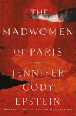 The Madwomen of Paris (eBook, ePUB)