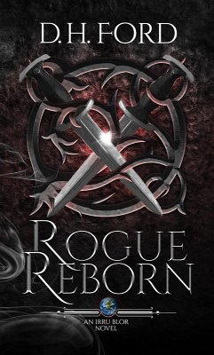 Rogue Reborn (Irru Blor, #1) (eBook, ePUB) - Ford, D. H.