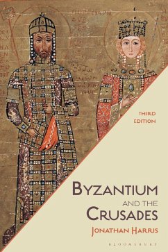 Byzantium and the Crusades (eBook, PDF) - Harris, Jonathan