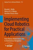 Implementing Cloud Robotics for Practical Applications (eBook, PDF)