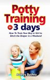 Potty Training In 3 Days (eBook, ePUB) Potty Training In 3 Days (eBook, ePUB)