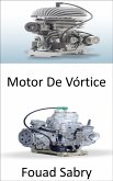 Motor De Vórtice (eBook, ePUB)
