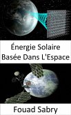 Énergie Solaire Basée Dans L'Espace (eBook, ePUB)