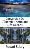 Conversion De L'Énergie Thermique Des Océans (eBook, ePUB)