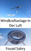 Windkraftanlage In Der Luft (eBook, ePUB)