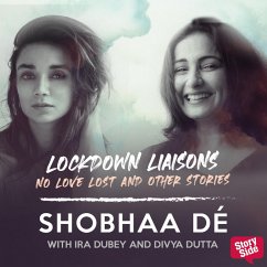 Lockdown Liaisons - No love lost and other stories (MP3-Download) - De, Shobhaa