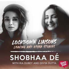 Lockdown Liaisons - Leaving and other stories (MP3-Download) - De, Shobhaa