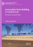 Incomplete State-Building in Central Asia (eBook, PDF)